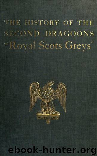 The History of the 2nd Dragoons 'Royal Scots Greys' by Edward Almack