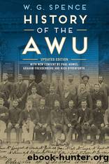 The History of the AWU by William Guthrie Spence