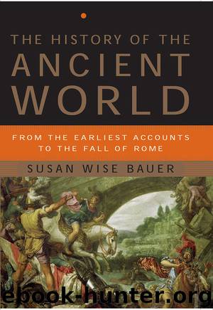 The History of the Ancient World by Susan Wise Bauer