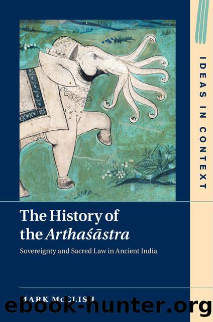 The History of the ArthaÅÄstra by Mark McClish