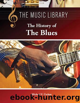 The History of the Blues by Uschan Michael V.;
