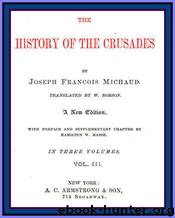 The History of the Crusades (vol. 3 of 3) by Joseph Francois Michaud