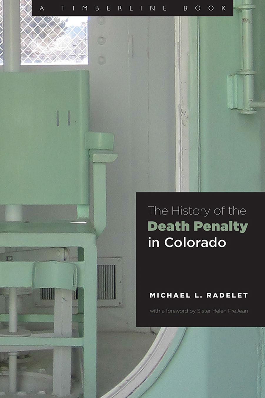 The History of the Death Penalty in Colorado by Michael Radelet