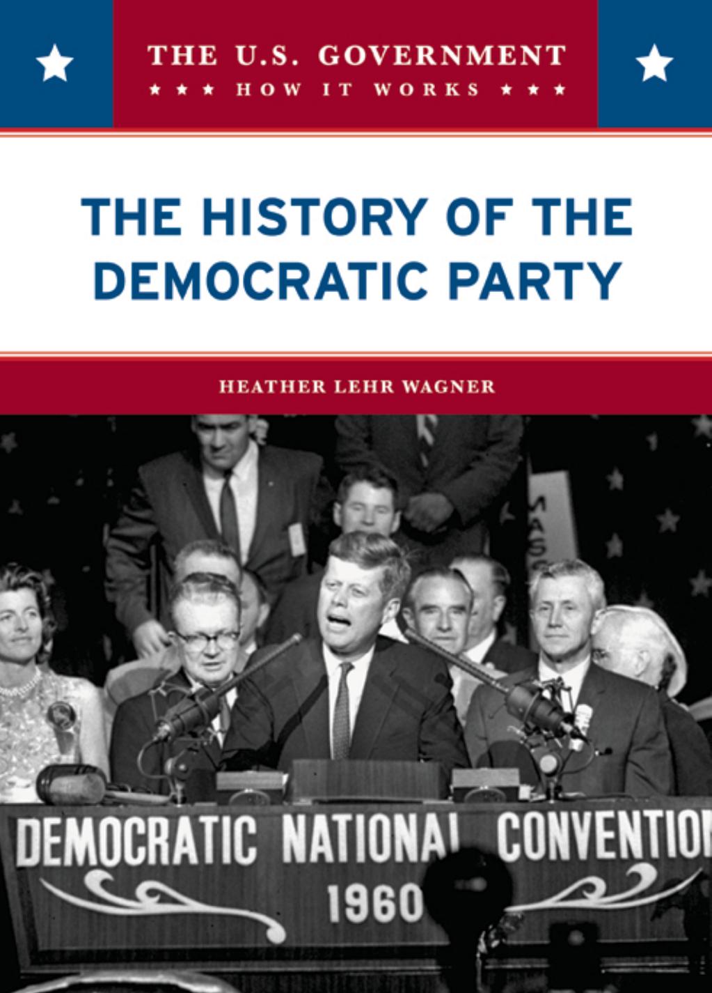 The History of the Democratic Party (Your Government & How It Works) by Bruce Fish Becky Durost Fish