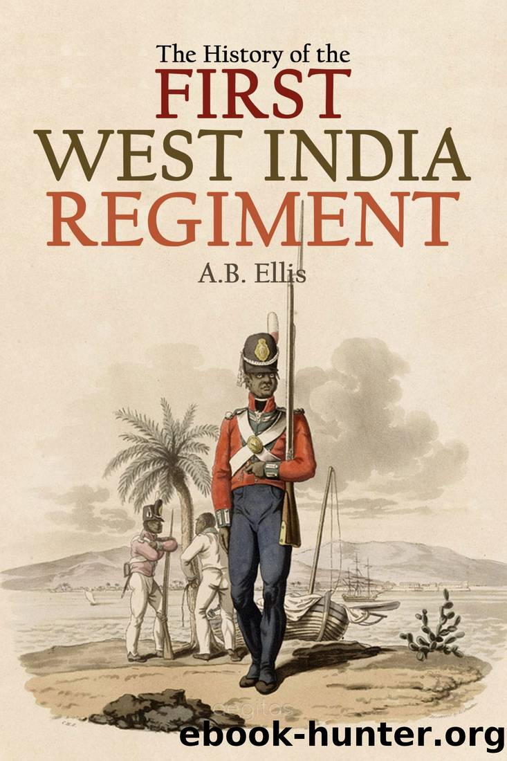 The History of the First West India Regiment by Alfred Burdon Ellis