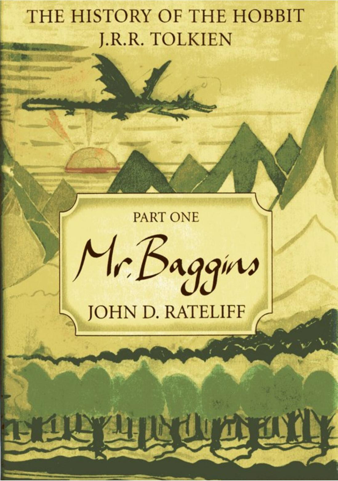 The History of the Hobbit: Part 1. Mr. Baggins by John D. Rateliff