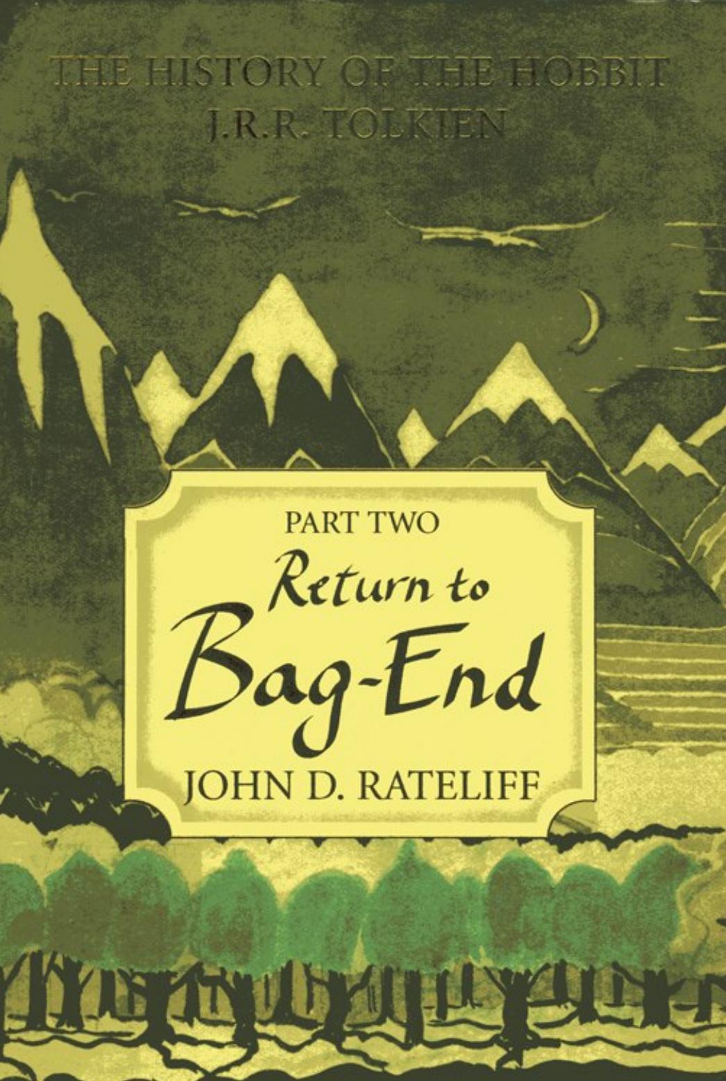 The History of the Hobbit: Part 2 - Return to Bag-End by John D. Rateliff