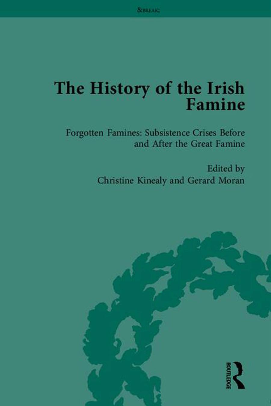 The History of the Irish Famine by Christine Kinealy; Gerard Moran; Jason Francis King