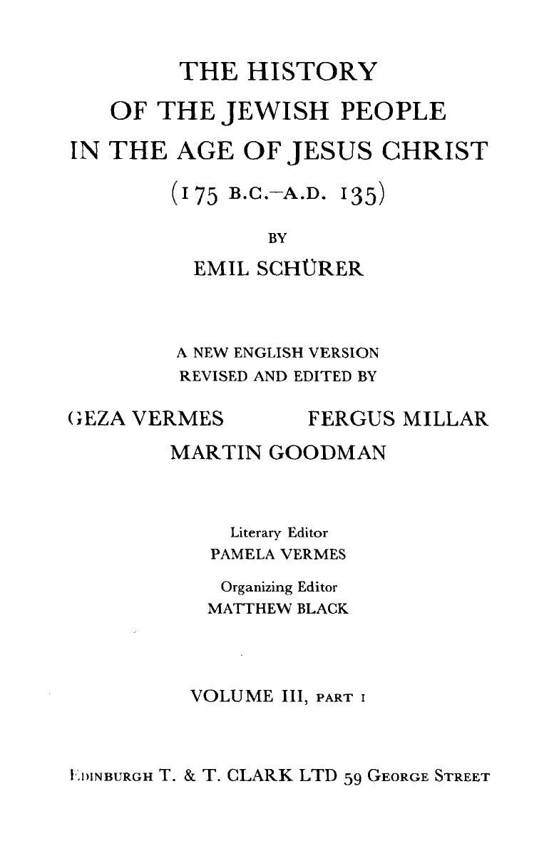 The History of the Jewish People in the Age of Christ (175 B.C. - A.D. 135) III.1 by Emil Schürer & Géza Vermès & Fergus Millar