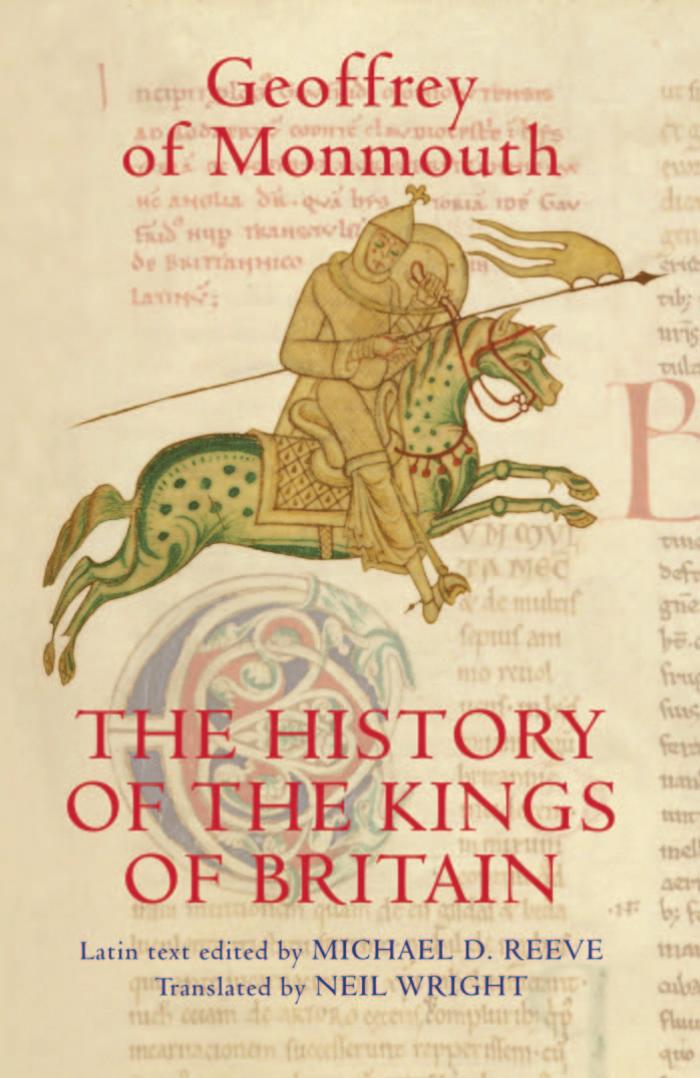 The History of the Kings of Britain: An edition and translation of the De gestis Britonum (Historia Regum Britanniae) (Arthurian Studies) by Geoffrey of Monmouth