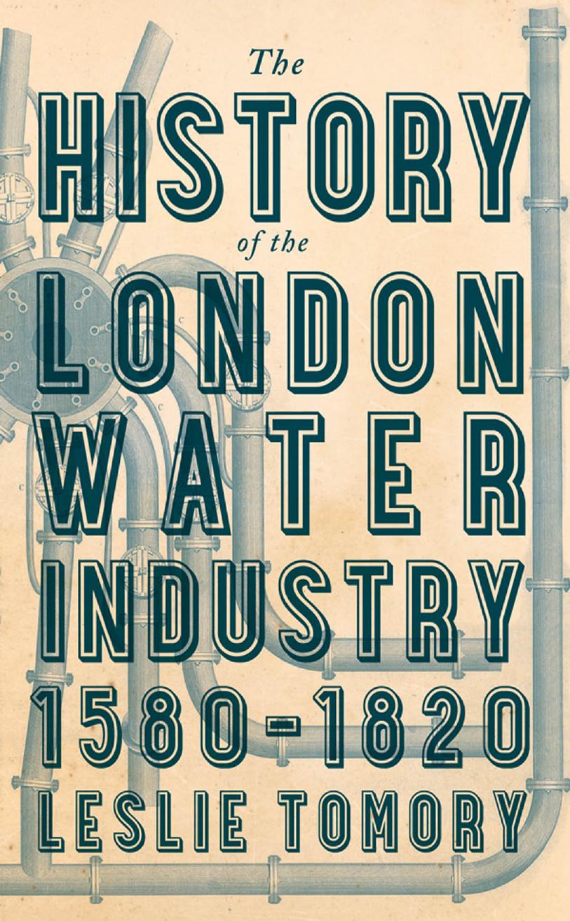 The History of the London Water Industry, 1580â1820 by Leslie Tomory
