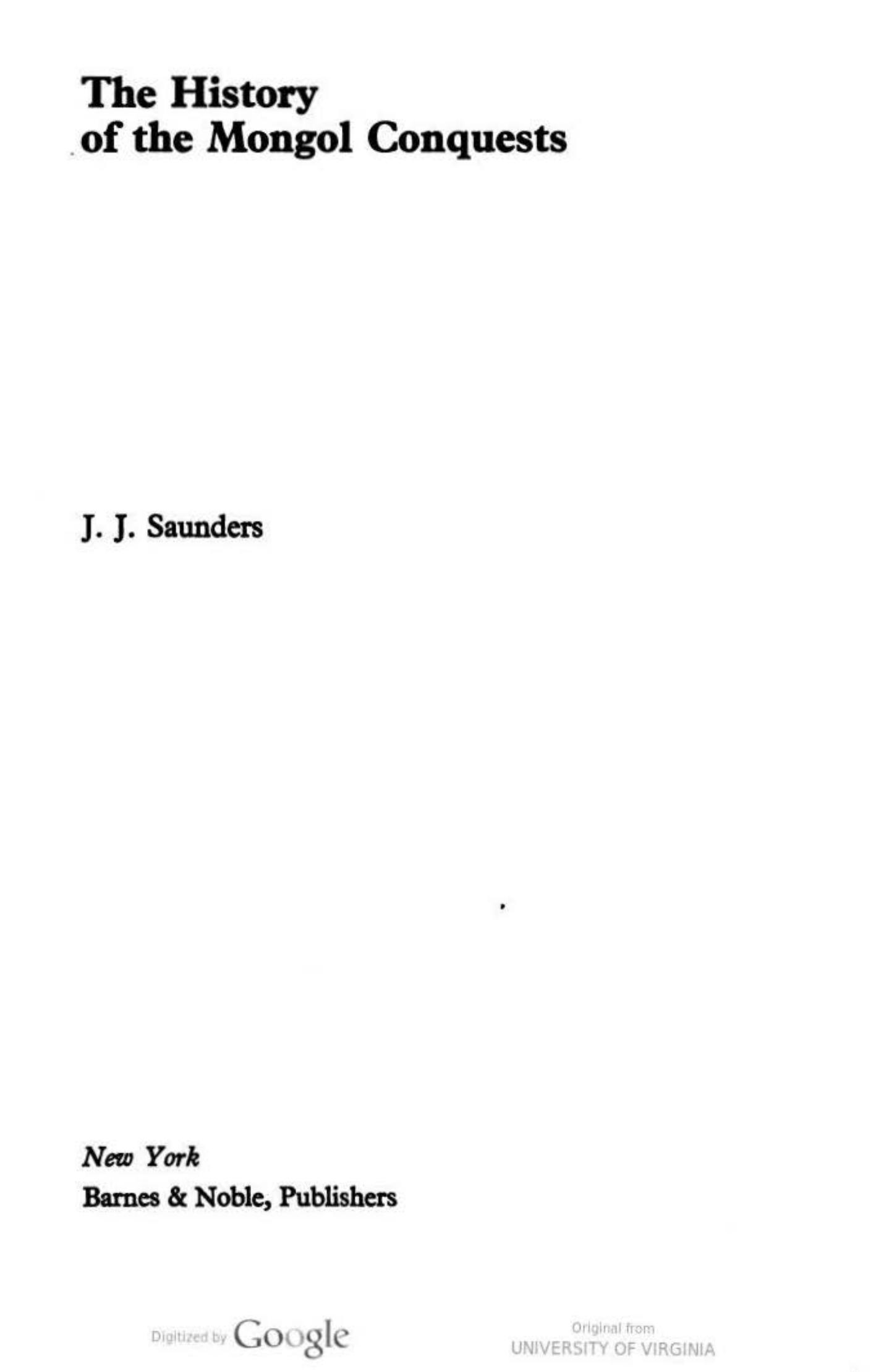 The History of the Mongol Conquests by J. J. Saunders