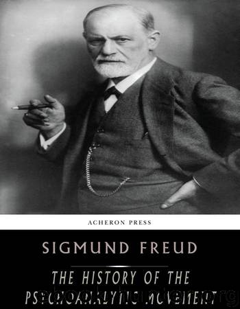 The History of the Psychoanalytic Movement by Sigmund Freud