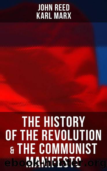 The History of the Revolution The Communist Manifesto by John Reed Karl Marx Samuel Moore
