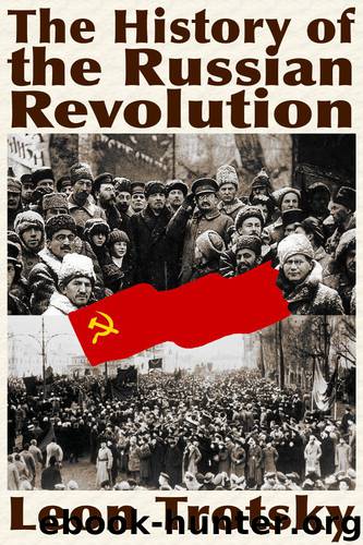 The History of the Russian Revolution by Leon Trotsky