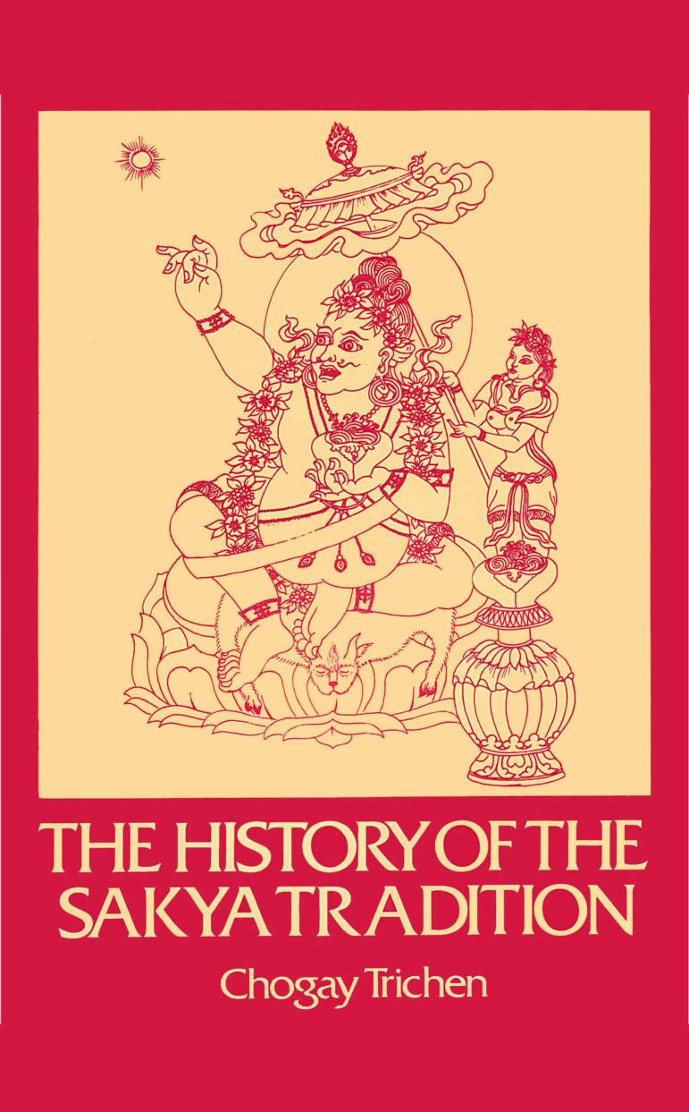 The History of the Sakya Tradition by Chogay Trichen