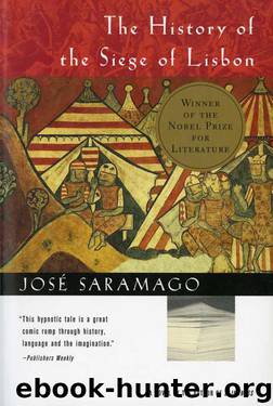 The History of the Siege of Lisbon by Jose Saramago