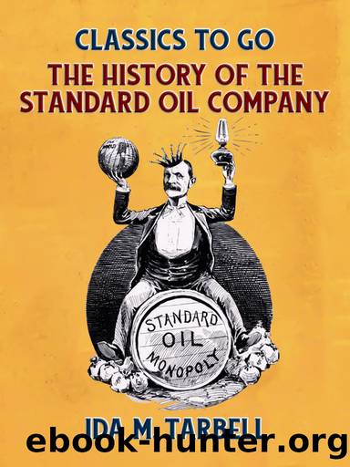 The History of the Standard Oil Company by Ida M. Tarbell