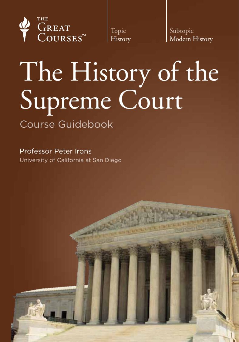 The History of the Supreme Court - Guidebook - The Great Courses - TTC by Peter Irons