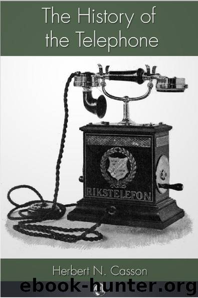 The History of the Telephone by Herbert N. Casson