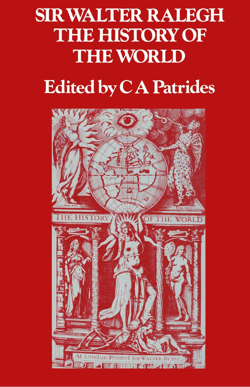 The History of the World by Sir Walter Ralegh; C. A. Patrides (eds.)