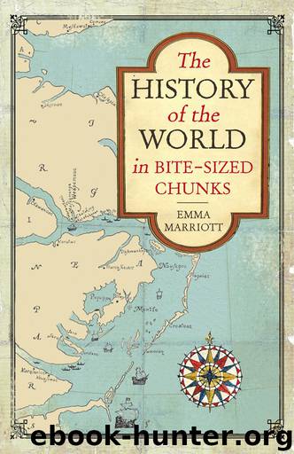 The History of the World in Bite-Sized Chunks by Emma Marriott