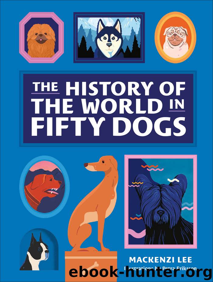 The History of the World in Fifty Dogs by Mackenzi Lee