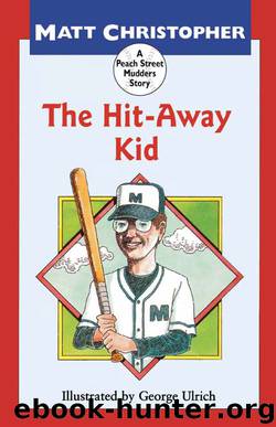 The Hit-Away Kid by Matt Christopher