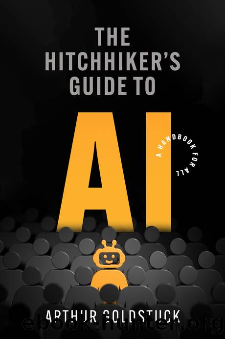 The Hitchhiker's Guide to AI by Arthur Goldstuck