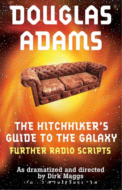 The Hitchhiker's Guide to the Galaxy Further Radio Scripts by Douglas Adams