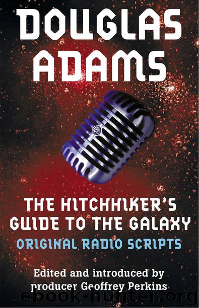 The Hitchhiker's Guide to the Galaxy Original Radio Scripts by Douglas Adams