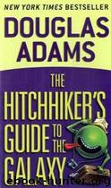 The Hitchhiker's Guide to the Galaxy: The Restaurant at the End of the Universe by Douglas Adams