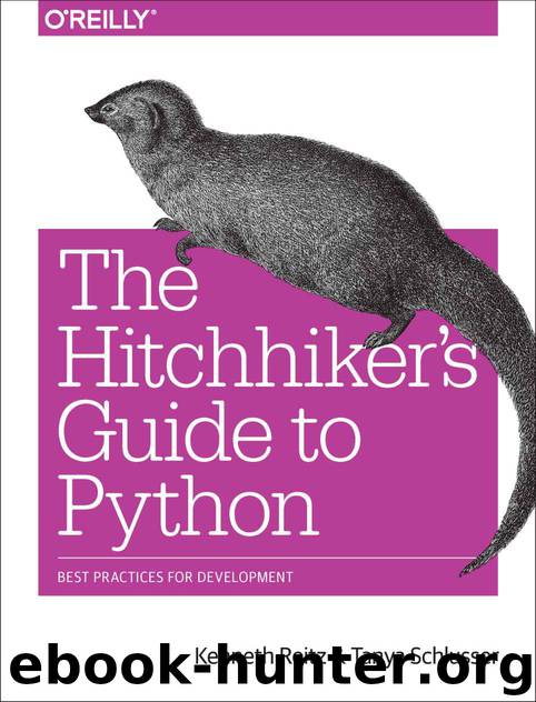 The Hitchhiker’s Guide To Python by Kenneth Reitz and Tanya Schlusser