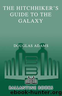 The Hitchhiker’s Guide to the Galaxy by Douglas Adams