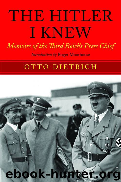 The Hitler I Knew by Otto Dietrich