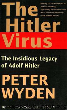 The Hitler Virus by Peter Wyden