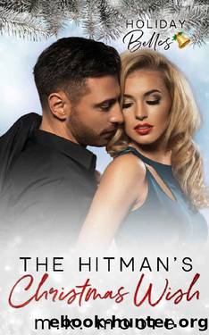 The Hitman's Christmas Wish (Holiday Belles) by M. K. Moore