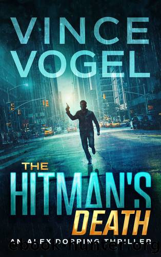 The Hitman's Death - An Alex Dorring Thriller by Vince Vogel