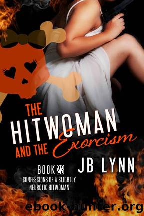 The Hitwoman and the Exorcism by J B Lynn