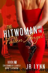 The Hitwoman and the Fallen Angel by JB Lynn