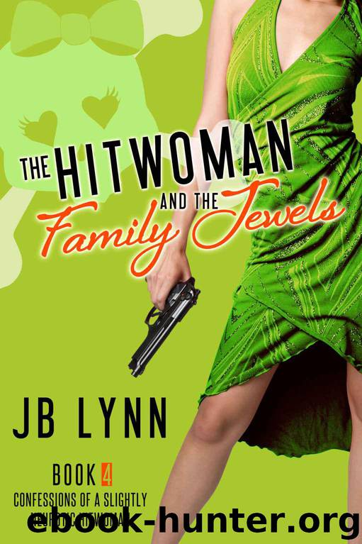 The Hitwoman and the Family Jewels by Lynn J. B