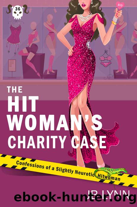 The Hitwoman's Charity Case: A Comical Crime Caper Book 36 in the Confessions of a Slightly Neurotic Hitwoman series by JB Lynn