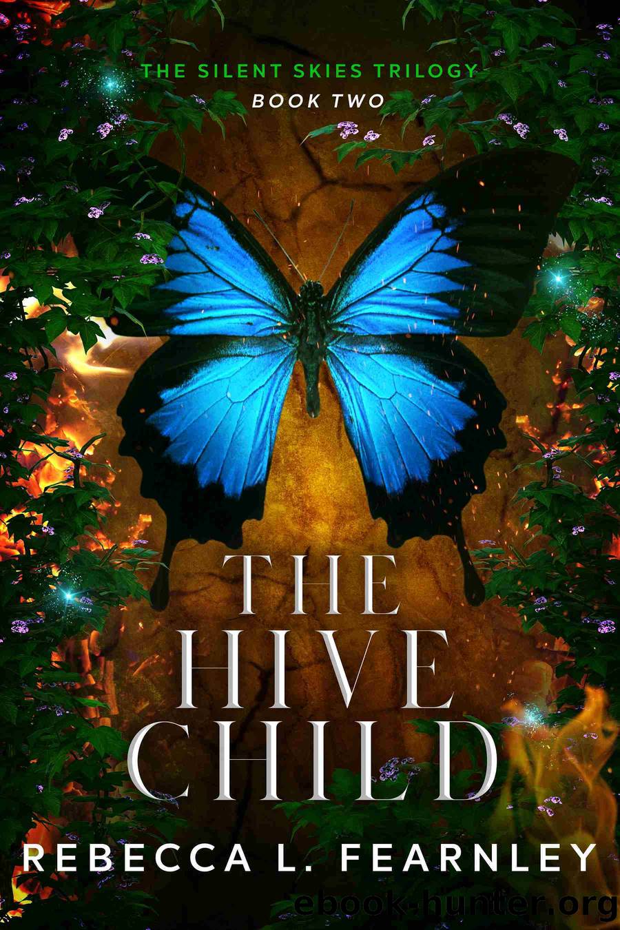 The Hive Child by Rebecca L. Fearnley