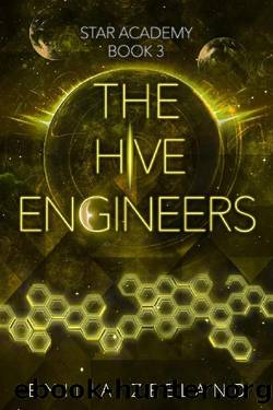 The Hive Engineers (STAR Academy Book 3) by Emilia Zeeland