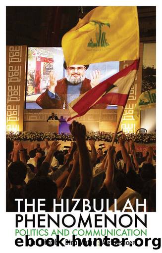 The Hizbullah Phenomenon by Lina Khatib & Dina Matar & Atef Alshaer