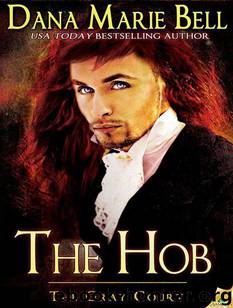 The Hob by Dana Marie Bell