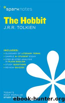 The Hobbit SparkNotes Literature Guide by SparkNotes;