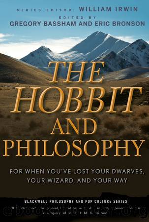The Hobbit and Philosophy by Bronson Eric Bassham Gregory & Eric Bronson