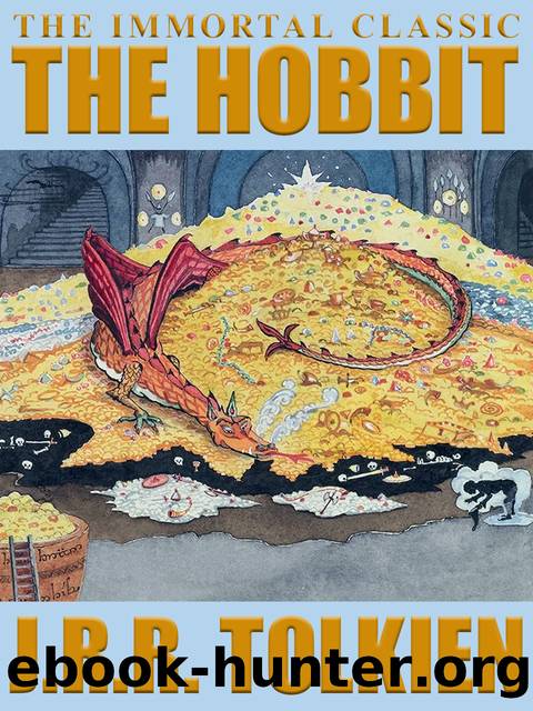 The Hobbit by J.R.R. Tolkien;