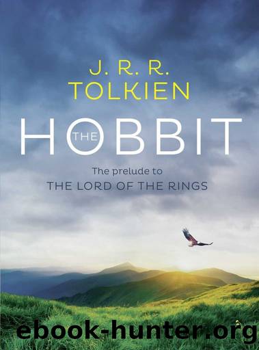 The Hobbit: Or There and Back Again by J.R.R. Tolkien